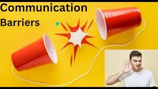 8 communication barriers / Barriers to communication / types of communication barriers