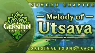 Melody of Utsava | Genshin Impact Original Soundtrack: Sumeru Chapter