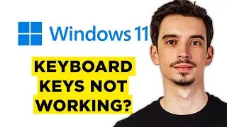 How To Fix Keyboard Keys Not Working Windows 11 (2024) - Step by Step Guide