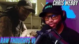 Chris Webby | Raw Thoughts VI | Is the beginning the end or end is the beginning | (Reaction)🔥🔥🔥