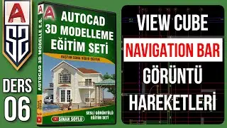 06 Navigation Bar Özellikleri | View Cube Ayarları | Zoom Orbit Pan | Autocad 3D Eğitim Seti