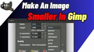 How To Make An Image Smaller In Gimp | Resize In Image In Gimp