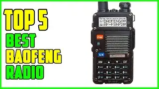 TOP 5 Best Baofeng Radio 2023