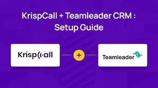 How to INTEGRATE KrispCall with Teamleader  CRM ?