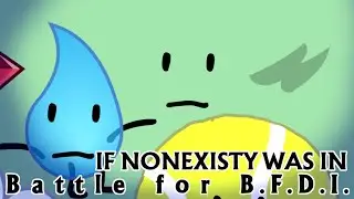 If Nonexisty was in BFB (Part 1)