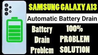 How to fix Samsung Galaxy A13 Fast Battery Drain Problem | Samsung Galaxy A13 Battery Drain Problem