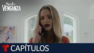 Sed de Venganza | Capítulo 7: Atrapada | Telemundo