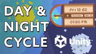 Unity Day & Night Cycle - Stardew Valley Style Date/Year System Walkthrough