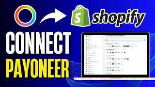 How To Connect Payoneer To Shopify