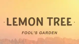 Fools Garden - Lemon Tree (Lyrics)