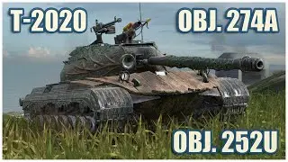 Object 274a, Object 252U & T-2020 • WoT Blitz Gameplay