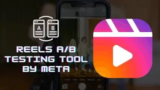 How to use Reels A/B Testing Tool by Meta to Maximize your Reach on Facebook