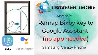 Replace Bixby key with Google Assistant (easy tweak - no 3rd party app required)