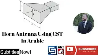 Tutorial 10 - Design a Horn Antenna Using CST