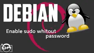 Debian 10 - How to enable sudo whitout password on Debian 10