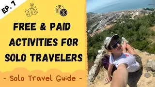 Activities for Solo Travelers | Solo Travel Guide Ep. 7