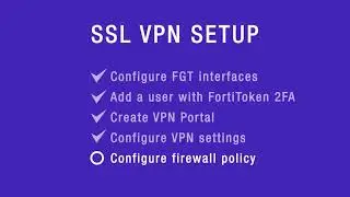 Setup SSL VPN with MFA: Tunnel & Web modes