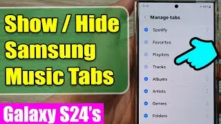 🎵 Galaxy S24/S24+/Ultra: How to Show/Hide Samsung Music Tabs