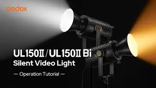 UL150II/ UL150IIBi Silent Video Light | Operation Tutorial