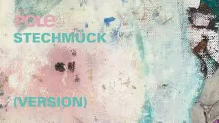 Pole - Stechmück (Version) (Official Audio)