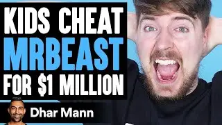 Kids Cheat MRBEAST For $1 MILLION, They Instantly Regret It | Dhar Mann