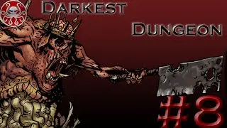 Darkest Dungeon #8 ► Свиной принц