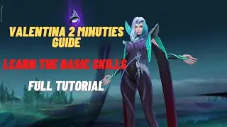 Valentina 2 Minutes Guide | How to Use Valentina Properly | Master the Basic Valentina Skills | MLBB