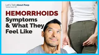 Hemorrhoids Symptoms And What They Feel Like | Doctor Sameer Islam