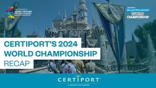 Certiport's 2024 World Championship and Global Partner Summit Recap