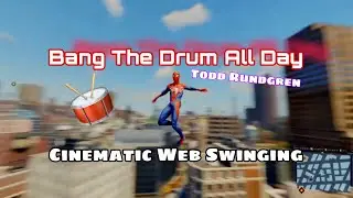 Todd Rundgren-BANG THE DRUM ALL DAY: Spider-Man Cinematic Web Swinging PS4