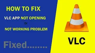 How to fix: VLC App Not Open Problem Android & Ios | How To Fix VLC App Not Working Problem