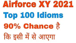 TOP 100 IDIOMS and PHRASES | AIRFORCE GROUP XY 2021