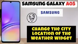 Change the City Location of The Weather Widget Samsung Galaxy A05 || How to change the city location