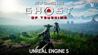 New UNREAL ENGINE 5 Games like Ghost of Tsushima coming out in 2023 and 2024