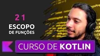 CURSO DE KOTLIN PARA INICIANTES | ESCOPO DE FUNÇÕES #21