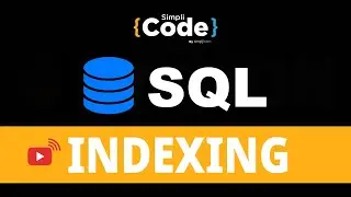 🔥SQL Indexing 2022 | SQL Indexing Tutorial | What is SQL Indexing? | SQL For Beginners | SimpliCode