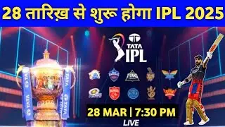 IPL 2025 Kab Start Hoga || IPL Starting Date & All Venue IPL 2025 || IPL 2025 opening Match Date