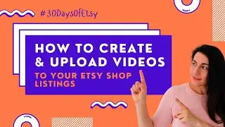 How to Use Etsys Brand New Sellers Feature: Product Listing Videos | How to Start an Etsy Shop