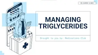 Managing Triglycerides | What are they and how do we manage them? | Dr. Curnew MD