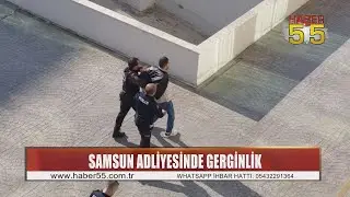 Samsun Adliyesindeki gerginliğe polis müdahale etti: 3 gözaltı