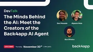 DevTalk | The Brains Behind the AI: Meet the Creators of the Back4app AI Agent