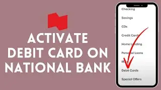 How to Activate Debit Card on National Bank (2024) | Enable Debit Card on National Bank