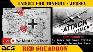 Red Squadron (DCS-UK) Target for Tonight: Jersey Submarine Base (Strike 2)