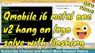 qmobile i6 metal one v2 hang on logo solve with flashing | gsm indus