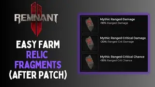 Relic Farm - Easy Farm Relic Fragments & Relic Dust - Remnant 2 Tips, Tricks, Guides