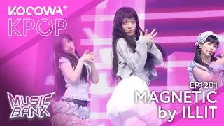 ILLIT - Magnetic | Music Bank EP1201 | KOCOWA+