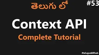 Context API in React JS in Telugu - 53 - React JS in Telugu