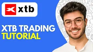 XTB Trading Tutorial (2024) How to Use XTB Trading Platform For Beginners