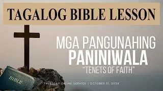 Mga Pangunahing Paniniwala Tenets of Faith  - #tagalogbiblelesson