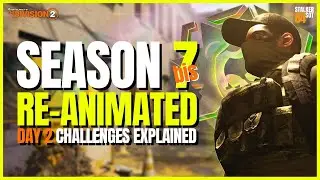 SEASON 7bis: REANIMATED GLOBAL EVENT - DAY 2 EXPLAINED (The Division 2)